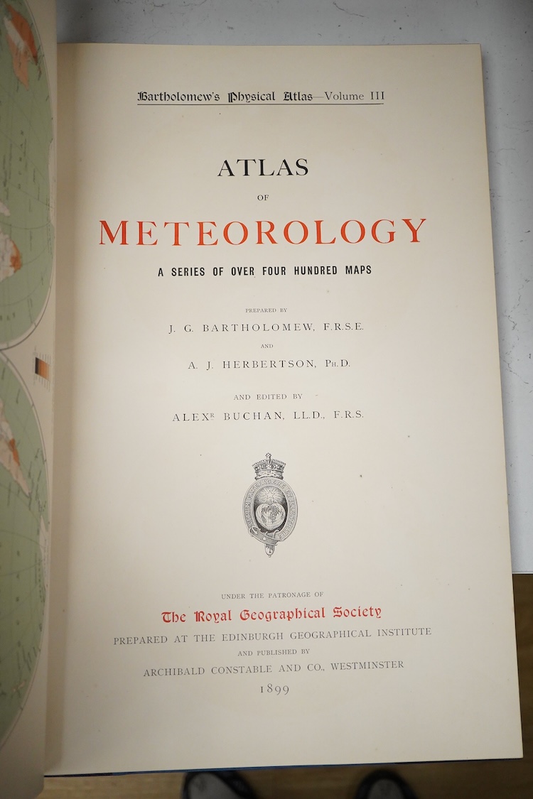 Atlas of Meteorology (Bartholomew's Physical Atlas - vol. III). num. coloured plates, letterpress text; publisher's gilt half morocco and cloth, gilt top, folio. 1899. * prepared at the Edinburgh Geographical Institute;